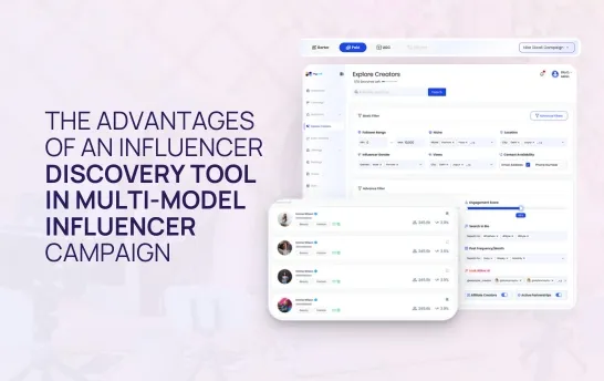 The Advantages of an Influencer Discovery Tool in Multi-Model Influencer Campaigns